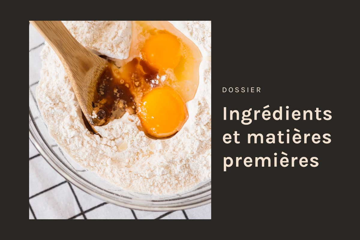 Ingrédients et matières premières en boulangerie maison - Boulangerie ...